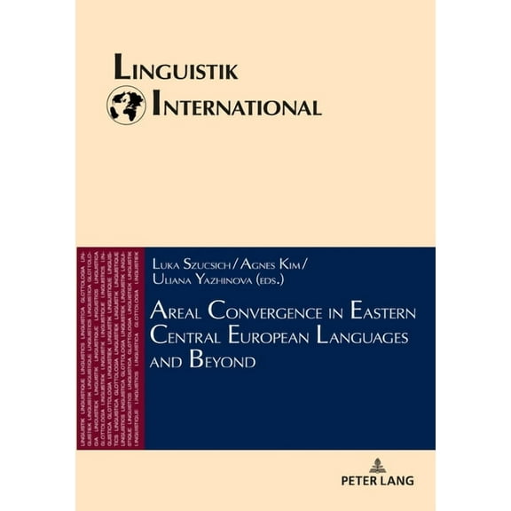 Linguistik International: Areal Convergence in Eastern Central European Languages and Beyond (Hardcover)
