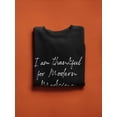 thumbnail image 3 of Thankful For Modern Medicine Sweatshirt Women -GoatDeals Designs, Female 5X-Large, 3 of 4
