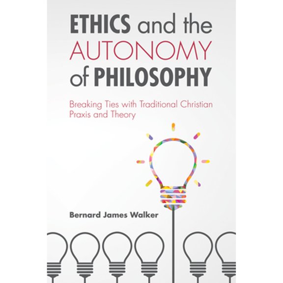 Pre-Owned Ethics and the Autonomy of Philosophy (Paperback)