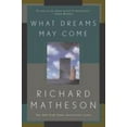 thumbnail image 1 of Pre-Owned What Dreams May Come (Paperback) 0765308703 9780765308702, 1 of 1