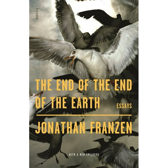 The End of the End of the Earth: Essays, (Paperback)
