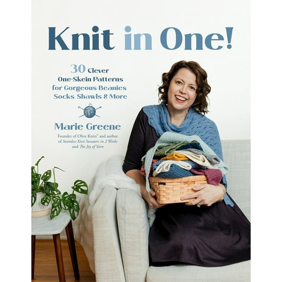 Knit in One!: 30 Clever One-Skein Patterns for Gorgeous Beanies, Socks, Shawls & More﻿, (Paperback)