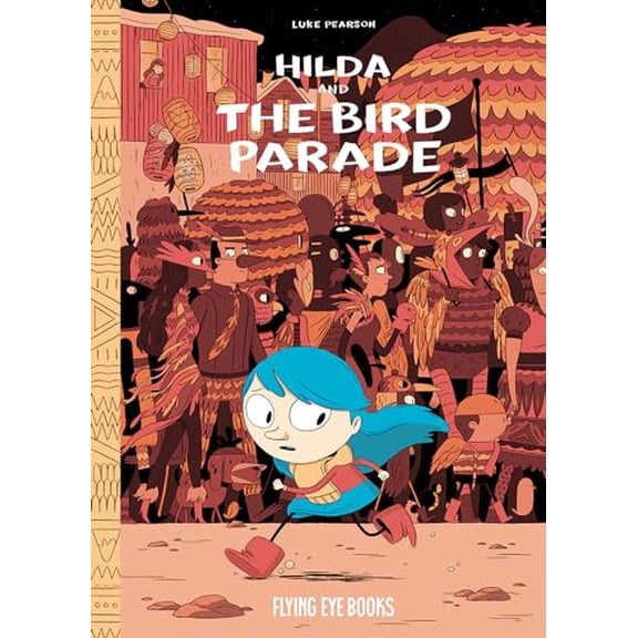 Pre-Owned Hilda and the Bird Parade: Hilda Book 3 (Hardcover) 1909263060 9781909263062