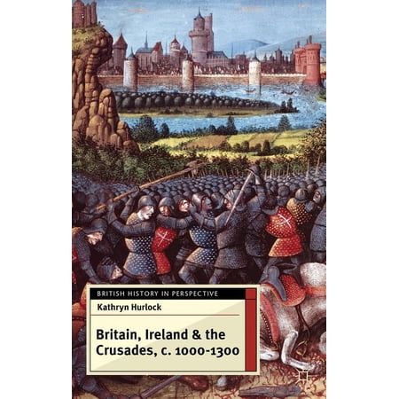 ISBN 9780230298637 product image for British History in Perspective: Britain, Ireland and the Crusades, C.1000-1300 ( | upcitemdb.com