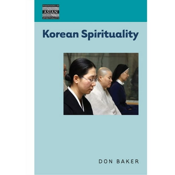 Dimensions of Asian Spirituality: Korean Spirituality (Hardcover)