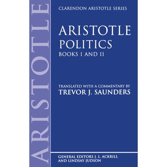 Clarendon Aristotle Politics: Books I and II, (Paperback)