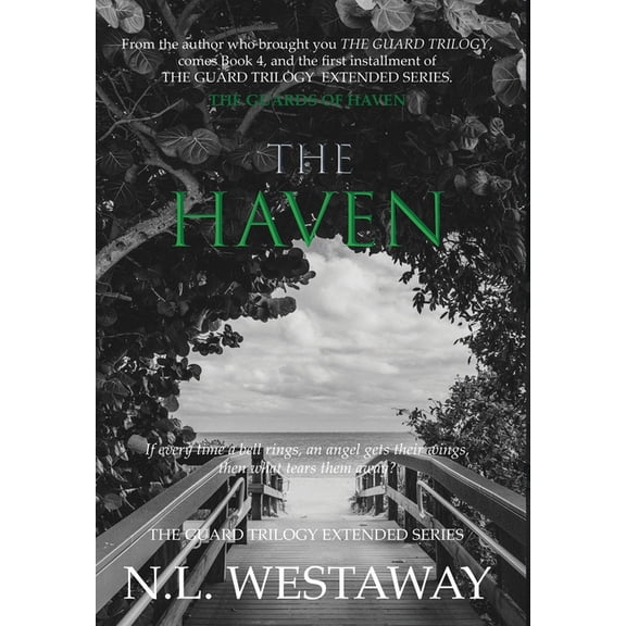 The Guard Trilogy The Haven (The Guard Trilogy Extended Series, Book 4): The Guards of Haven, Book 4, (Hardcover)