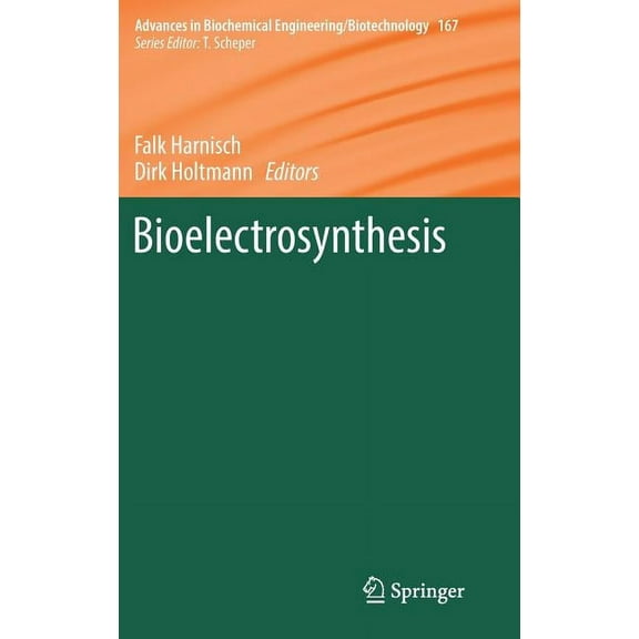 Advances in Biochemical Engineering & Bi Bioelectrosynthesis, Book 167, (Hardcover)