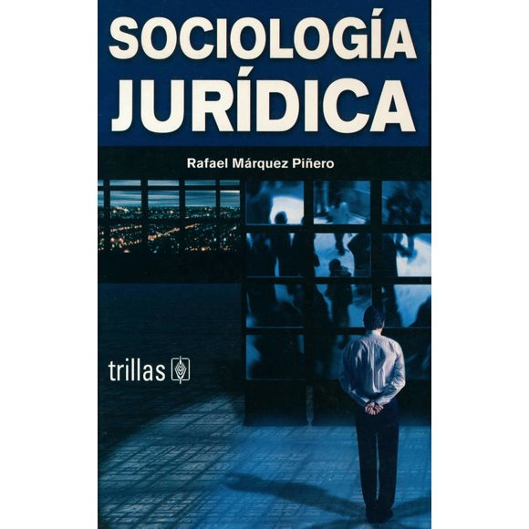 Sociología Juridica TRILLAS Rafael Marquez Piñero