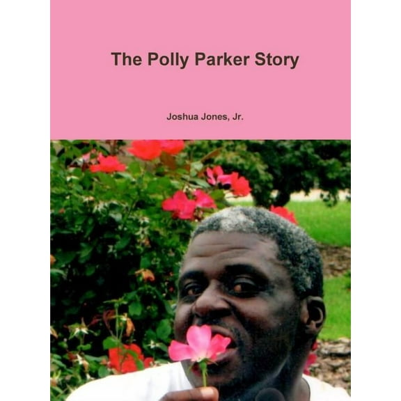 The Polly Parker Story (Paperback)