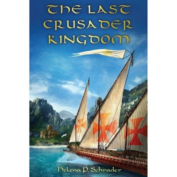 The Last Crusader Kingdom (Paperback)