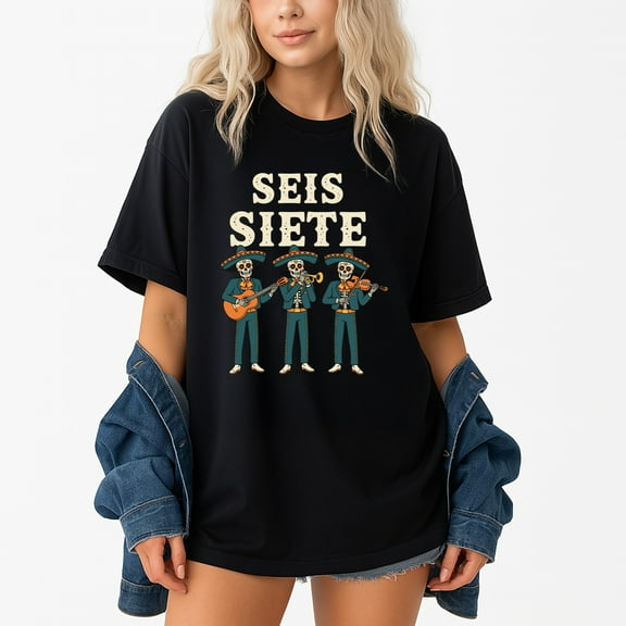 SEIS Siete 67 Meme Mexican Los Muertos Calaveras – T-Shirt, Hoodie & Sweatshirt – Cultural Celebration – Festive Occasions