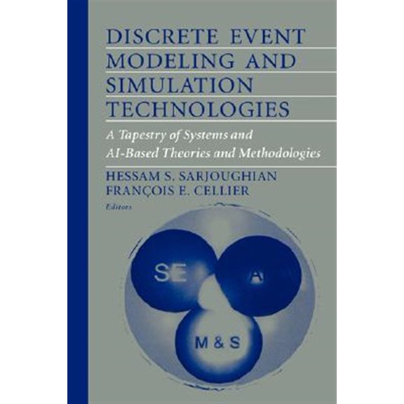 Pre-Owned Discrete Event Modeling and Simulation Technologies: A Tapestry of Systems and Ai-Based Theories and Methodologies, (Hardcover)