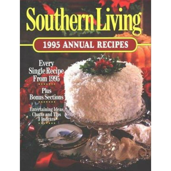 Pre-Owned Southern Living 1995 Annual Recipes (Southern Living Annual Recipes) (Hardcover) 0848714539 9780848714536