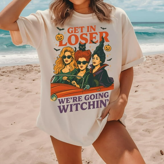 Get In Loser We’re Going Witchin’ T-Shirt – Hocus Pocus-Inspired Tee with Retro Halloween Magic