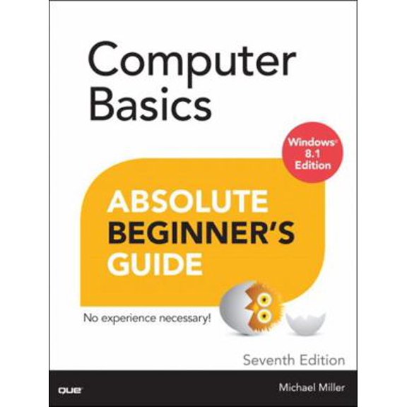 Pre-Owned Computer Basics Absolute Beginner's Guide: Windows 8.1 Edition (Paperback) 0789752336 9780789752338