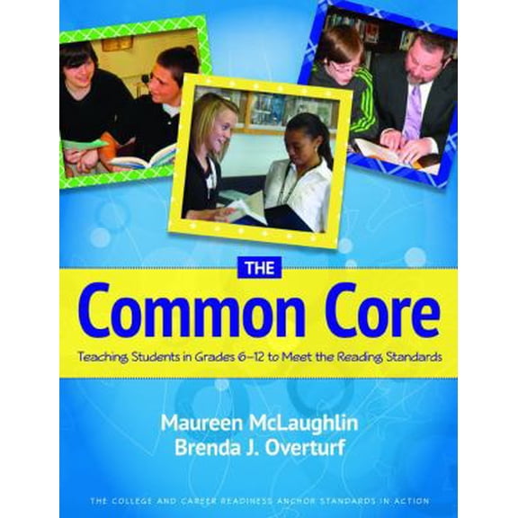 Pre-Owned The Common Core: Teaching Students in Grades 6 12 to Meet the Reading Standards (Paperback) 0872077063 9780872077065