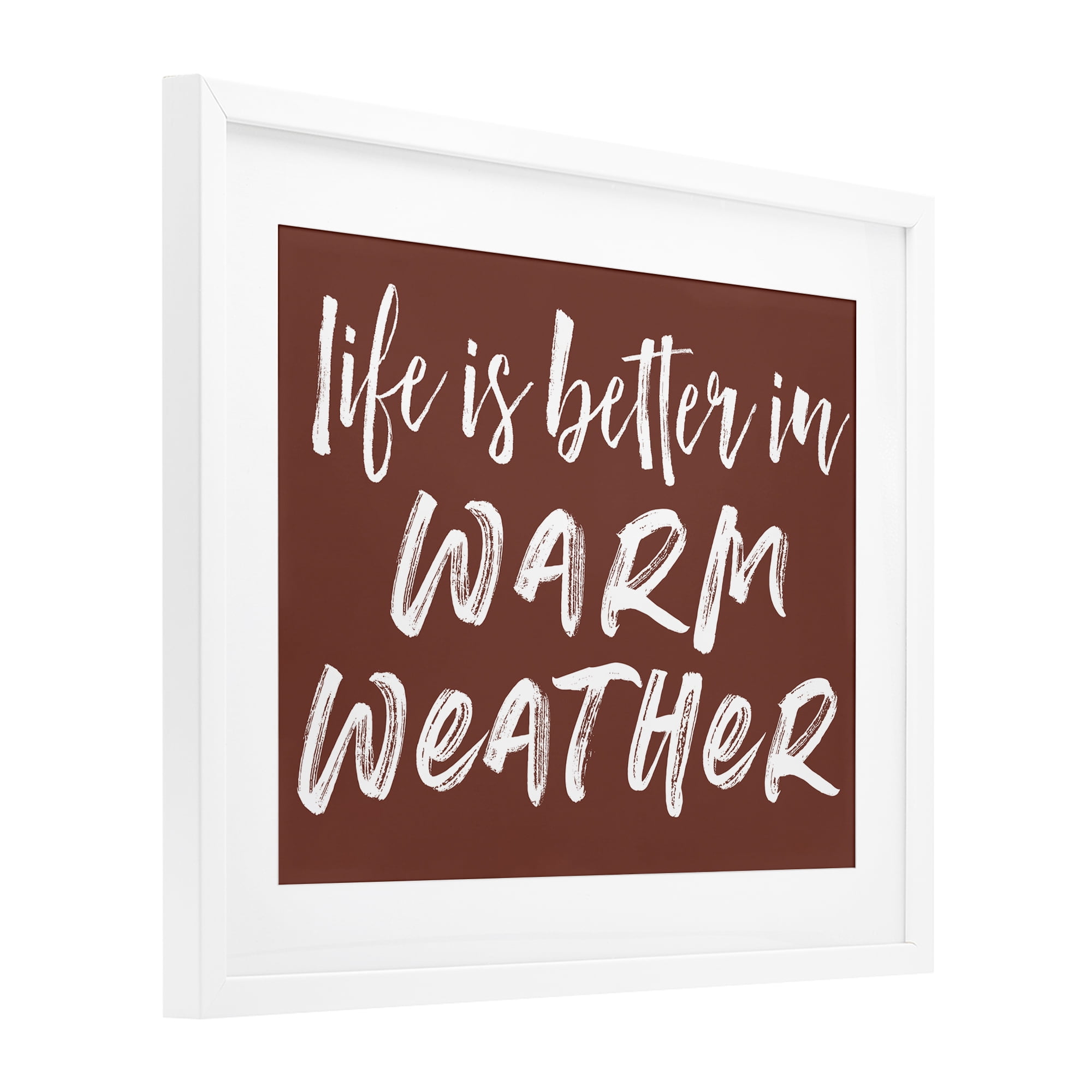 Life Is Better In Warm Weather White Framed Print Under Glass, design by Lettered and Lined