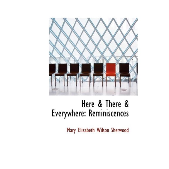 Here & There & Everywhere : Reminiscences (Hardcover)