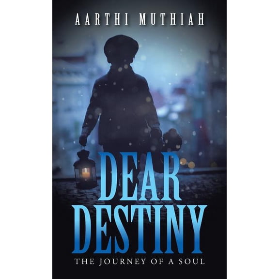 Dear Destiny: The Journey Of A Soul, (Paperback)