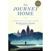 Pre-Owned The Journey Home: Autobiography of an American Swami (Paperback 9781601090560) by Radhanath Swami