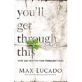thumbnail image 1 of Pre-Owned You'll Get Through This: Hope and Help for Your Turbulent Times (Paperback) 0718031512 9780718031510, 1 of 1