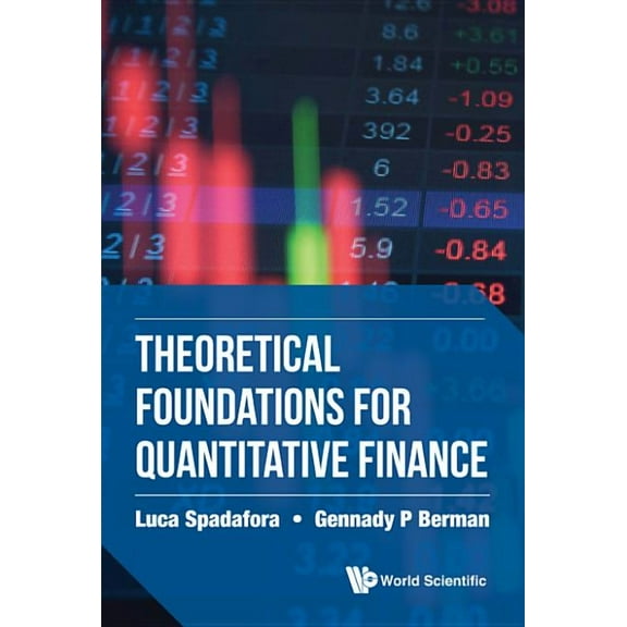 Theoretical Foundations for Quantitative Finance