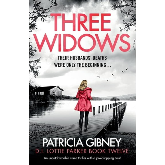 Detective Lottie Parker Three Widows: An unputdownable crime thriller with a jaw-dropping twist, Book 12, (Paperback)
