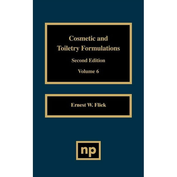 Cosmetic and Toiletry Formulations, Vol. 6, (Hardcover)