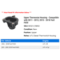 thumbnail image 2 of Upper Thermostat Housing - Compatible with 2011 - 2013, 2015 - 2018 Ford F650 2012 2016 2017, 2 of 2