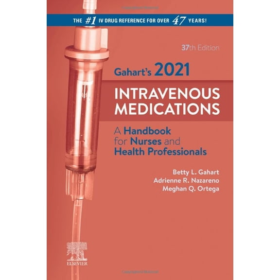 Pre-Owned Gahart's 2020 Intravenous Medications: A Handbook for Nurses and Health Professionals (Paperback) 0323661386 9780323661386