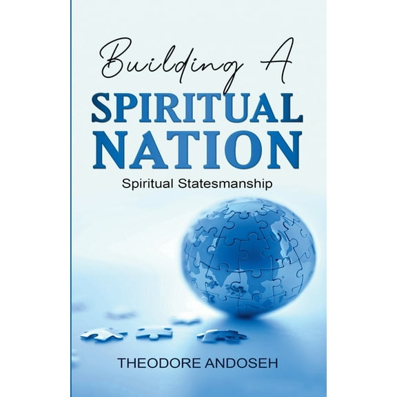 Spiritual Nation Building a Spiritual Nation: Spiritual Statesmanship, Book 3, (Paperback)
