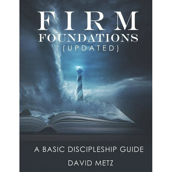 Firm Foundations: A Basic Discipleship Guide (Paperback)