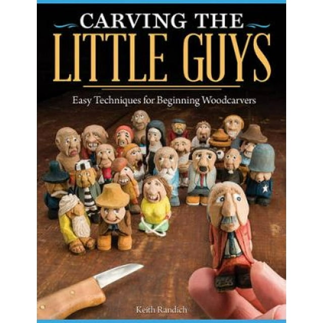Sculpture des Petits Gars: Techniques Faciles pour Commencer les Sculptures sur Bois