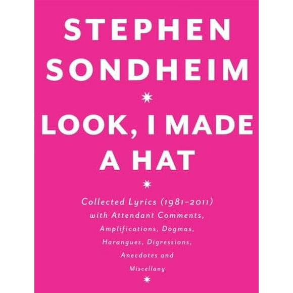 Pre-Owned: Look, I Made a Hat: Collected Lyrics (1981-2011) with Attendant Comments, Amplifications, Dogmas, Harangues, Digressions, Anecdotes and Miscellany (Hardcover, 9780307593412, 030759341X)