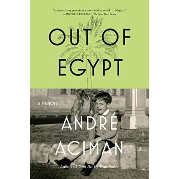 Pre-Owned Out of Egypt: A Memoir (Paperback) 0312426550 9780312426552