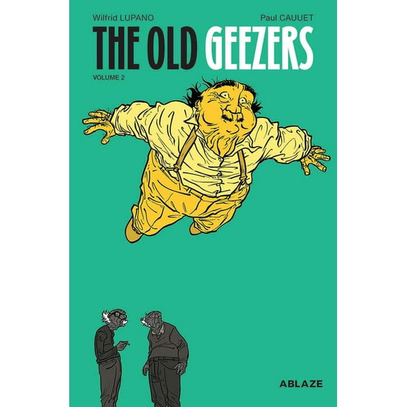 The Old Geezers: THE OLD GEEZERS VOL. 2 (Series #2) (Hardcover)