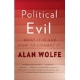 thumbnail image 1 of Pre-Owned Political Evil: What It Is and How to Combat It (Paperback) 0307473015 9780307473011, 1 of 2