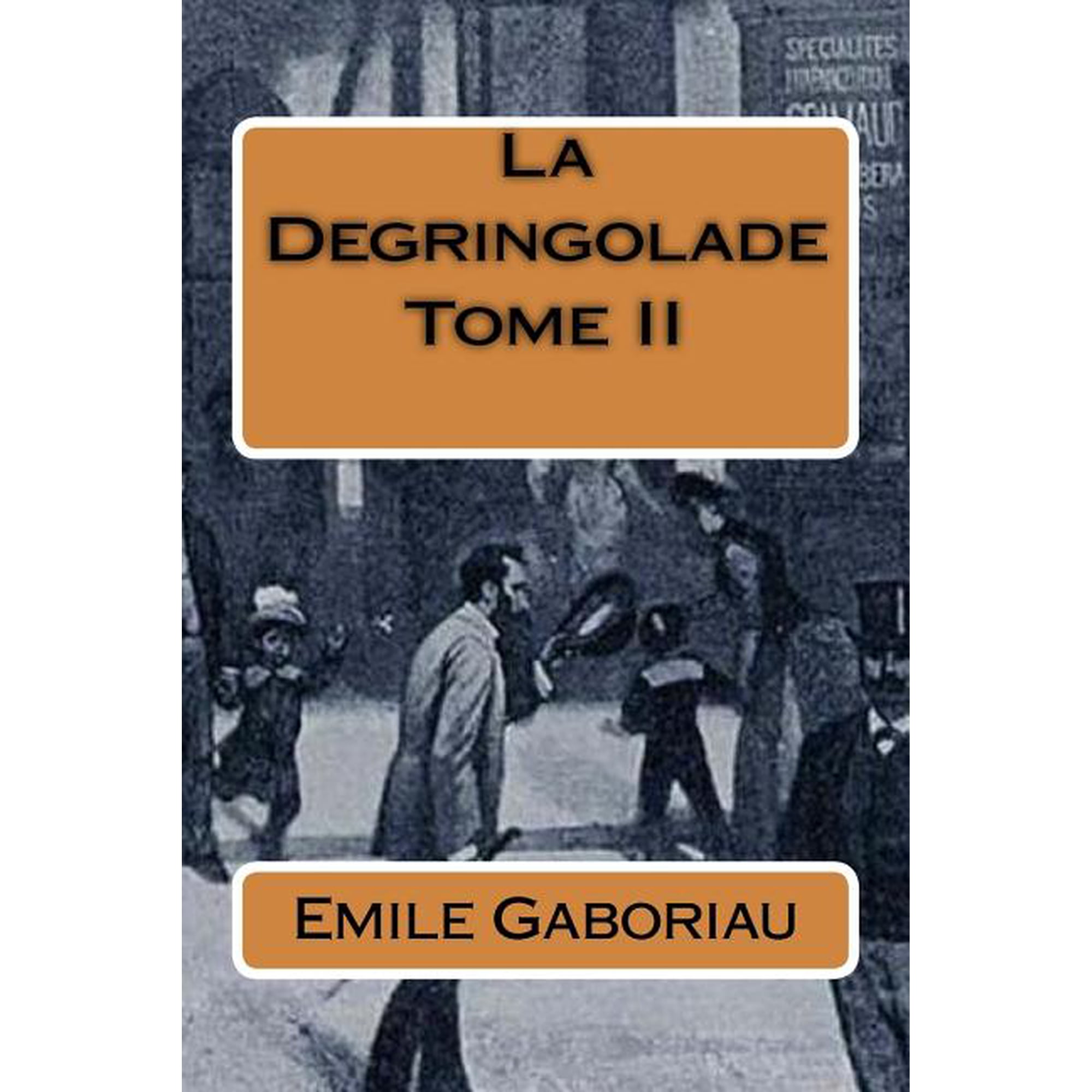 La Degringolade Tome II (Paperback)