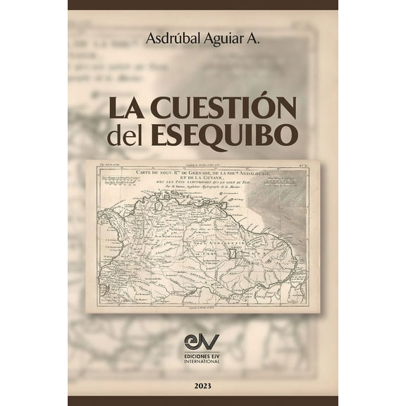 La Cuestión del Esequibo (Paperback)