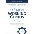 thumbnail image 2 of The 6 Types of Working Genius: A Better Way to Understand Your Gifts, Your Frustrations, and Your Team (Hardcover), 2 of 2