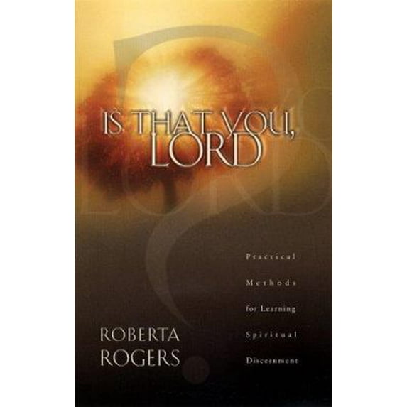 Pre-Owned Is That You, Lord? : Practical Methods for Learning Spiritual Discernment (Paperback) 0800792750 9780800792756