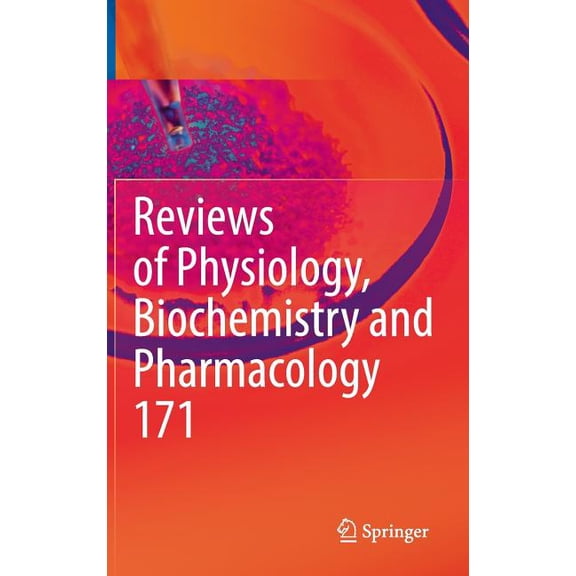 Reviews of Physiology, Biochemistry and Reviews of Physiology, Biochemistry and Pharmacology, Vol. 171, Book 171, (Hardcover)