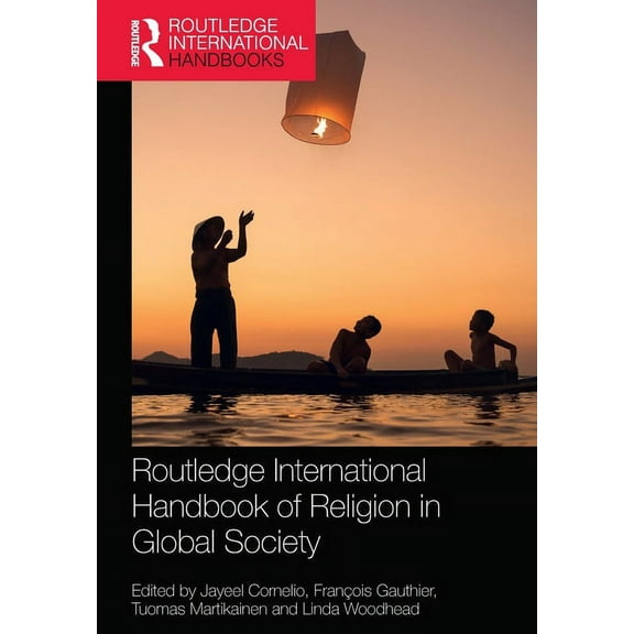 Routledge International Handbooks Routledge International Handbook of Religion in Global Society, (Paperback)