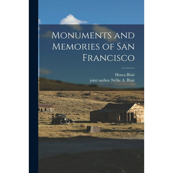 Monuments and Memories of San Francisco, (Paperback)