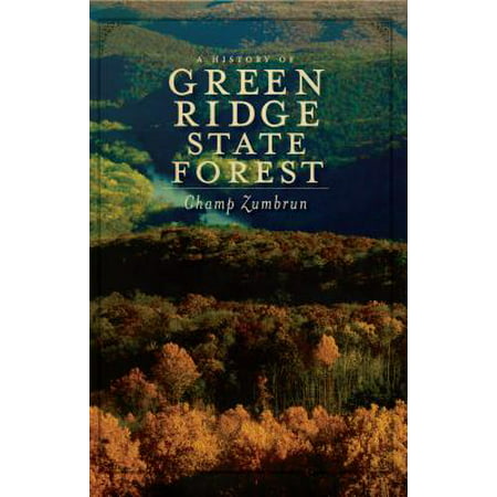 A History of Green Ridge State Forest (Green Ridge State Forest Best Campsites)