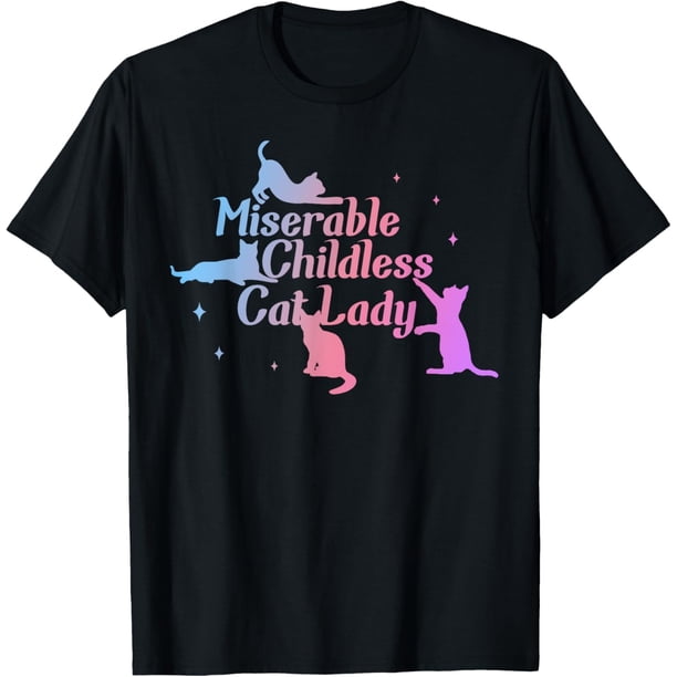 Miserable Childess Cat Lady Camiseta