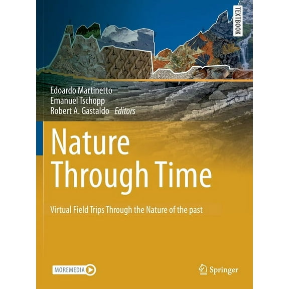 Springer Textbooks in Earth Sciences, Ge Nature Through Time: Virtual Field Trips Through the Nature of the Past, (Paperback)