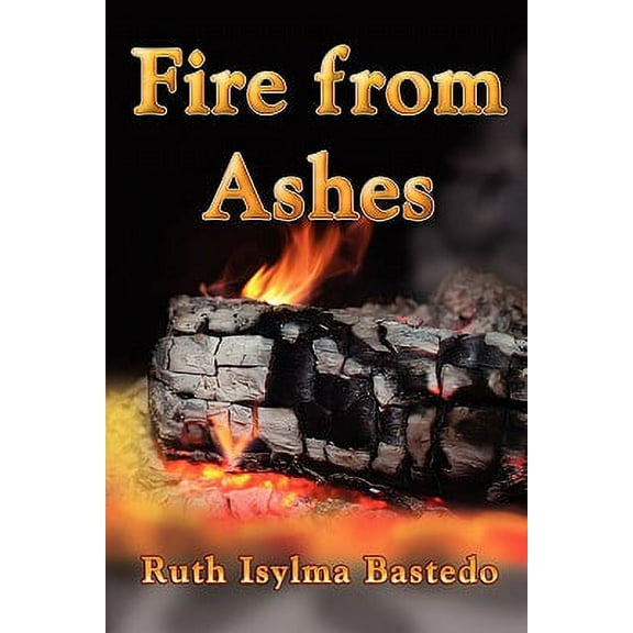 Fire from Ashes