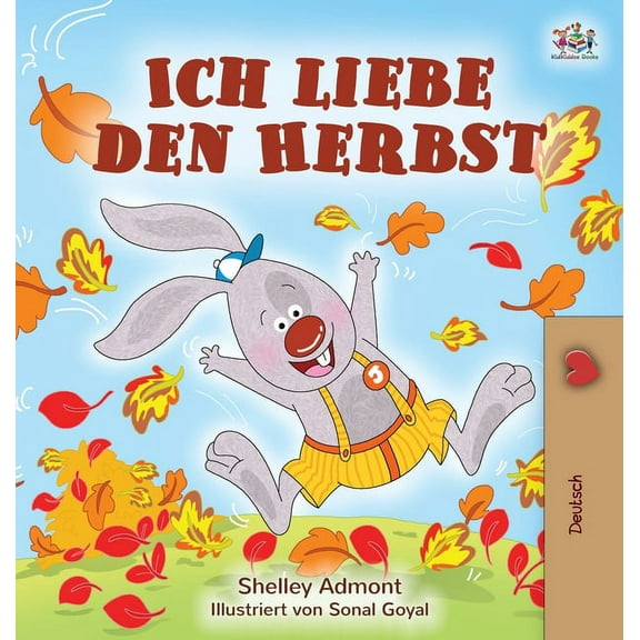 German Bedtime Collection Ich liebe den Herbst: I Love Autumn (German Edition), (Hardcover)